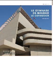 LE GYMNASE DE BAGDAD LE CORBUSIER