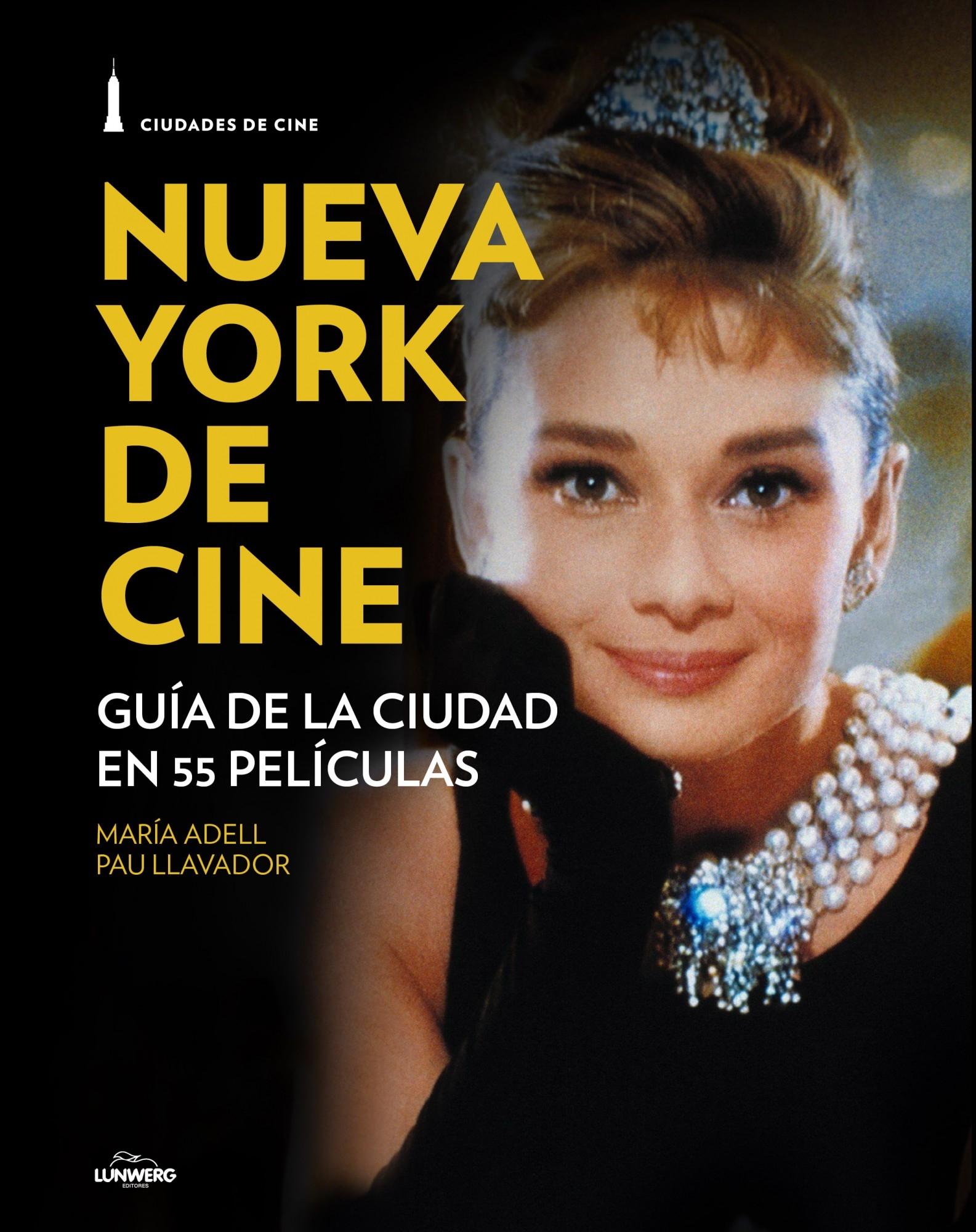 NUEVA YORK DE CINE "GUÍA DE LA CIUDAD EN 55 PELÍCULAS"