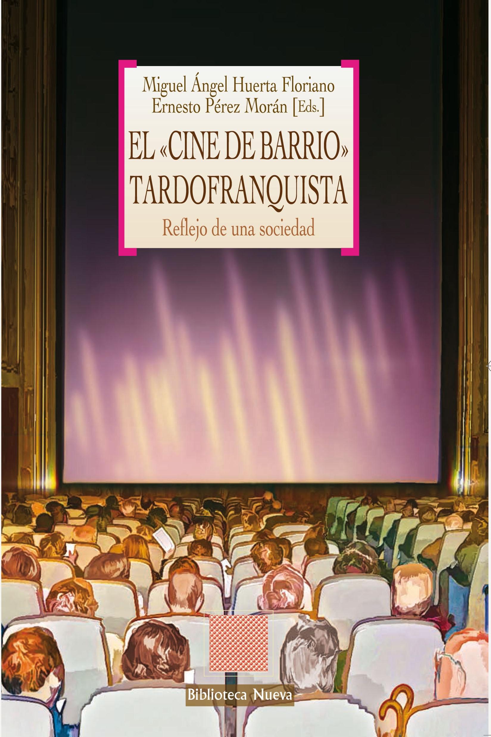 EL   CINE DE BARRIO   TARDOFRANQUISTA "REFLEJO DE UNA SOCIEDAD"