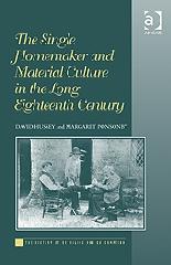 THE SINGLE HOMEMAKER AND MATERIAL CULTURE IN THE LONG EIGHTEENTH CENTURY