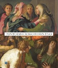 PONTORMO AND ROSSO FIORENTINO "DIVERING PATHS OF MANIERISM"