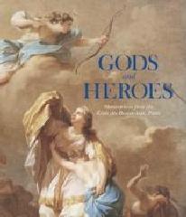GODS AND HEROES. MASTERPIECES FROM THE ÉCOLE DES BEAUX-ARTS, PARIS
