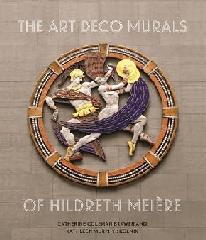 THE ART DECO MURALS OF HILDRETH MEIÈRE
