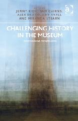 CHALLENGING HISTORY IN THE MUSEUM "INTERNATIONAL PERSPECTIVES"