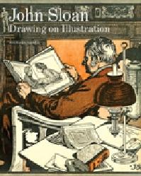 JOHN SLOAN "DRAWING ON ILLUSTRATION"