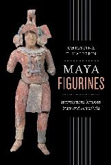 MAYA FIGURINES "INTERSECTIONS BETWEEN STATE AND HOUSEHOLD"