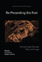 RE-PRESENTING THE PAST "ARCHAEOLOGY THROUGH TEXT AND IMAGE"