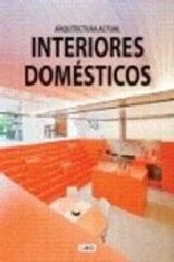 INTERIORES DOMESTICOS ARQUITECTURA ACTUAL