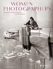 WOMEN PHOTOGRAPHERS "FROM JULIA MARGARET CAMERON TO CINDY SHERMAN"