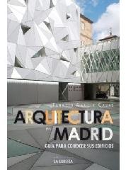 ARQUITECTURA EN MADRID. "GUÍA PARA CONOCER SUS EDIFICIOS"