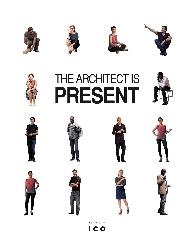 THE ARCHITECT IS PRESENT