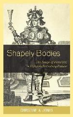 SHAPELY BODIES: THE IMAGE OF PORCELAIN IN EIGHTEENTH-CENTURY FRANCE