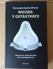 MIERDA Y CATÁSTROFE. SINDROMES CULTURALES DEL ARTE CONTEMPORANEO