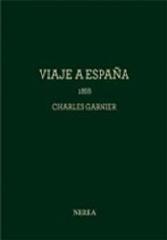 CHARLES GARNIER. VIAJE A ESPAÑA, 1868