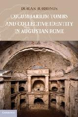 COLUMBARIUM TOMBS AND COLLECTIVE IDENTITY IN AUGUSTAN ROME