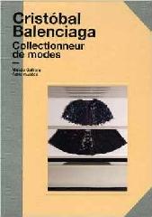 CRISTOBAL BALENCIAGA "COLLECTIONNEUR DE MODES"