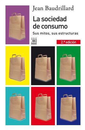 LA SOCIEDAD DE CONSUMO "SUS MITOS, SUS ESTRUCTURAS"