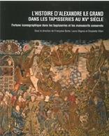 L'HISTOIRE D'ALEXANDRE DANS LES TAPISSERIES AU XVE SIÈCLE