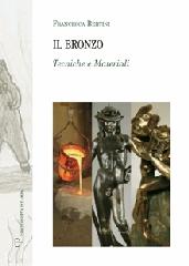 IL BRONZO "TECNICHE E MATERIALI"