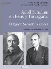 ADOLF SCHULTEN EN REUS Y TARRAGONA "EL LEGADO SALVADOR VILASECA"