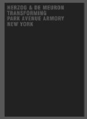 HERZOG & DE MEURON TRANSFORMING PARK AVENUE ARMORY NEW YORK
