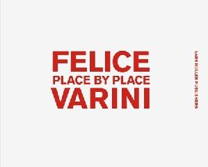 FELICE VARINI  PLACE BY PLACE