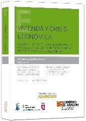 VIVIENDA Y CRISIS ECONÓMICA "ESTUDIO JURÍDICO DE LAS MEDIDAS PROPUESTAS  PARA SOLUCIONAR LOS PROBLEMA"