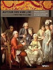 AUTOUR DES VAN LOO "PEINTURE, COMMERCE DES TISSUS ET ESPIONNAGE EN EUROPE (1250-1830"