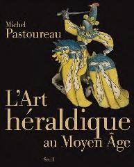 L' ART HÉRALDIQUE AU MOYEN ÂGE