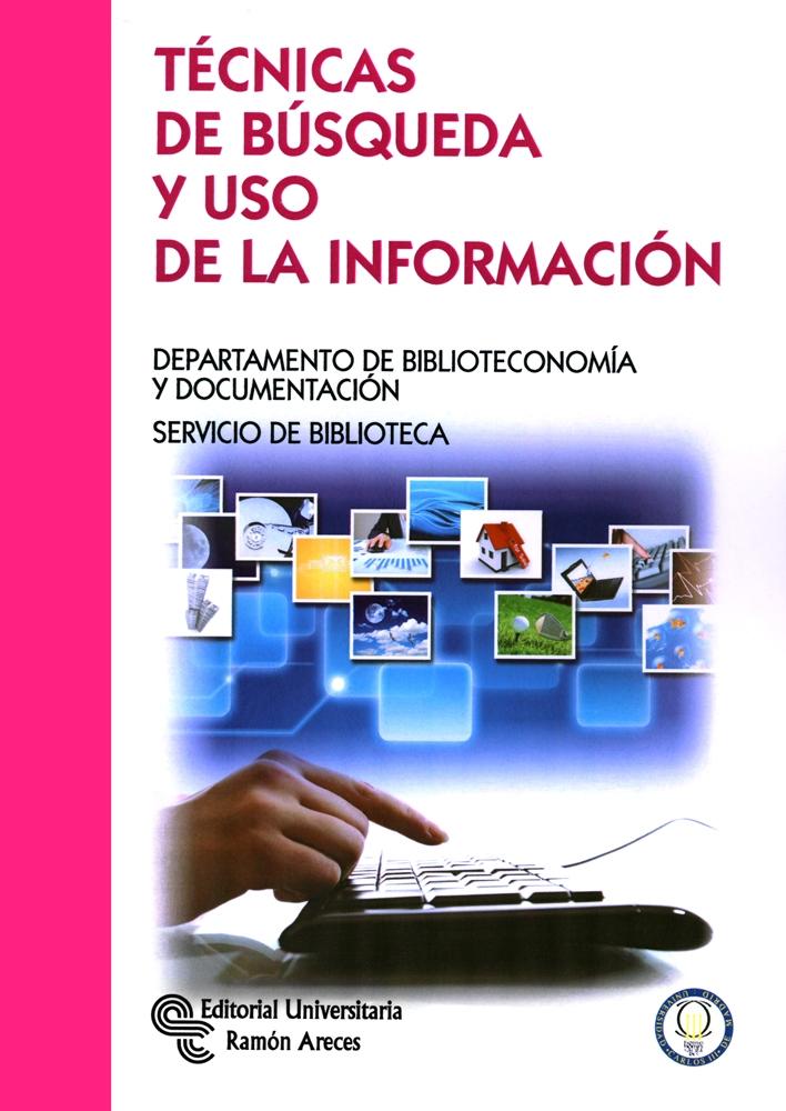 TECNICAS DE BUSQUEDA Y USO DE LA INFORMACION