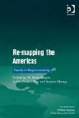 RE-MAPPING THE AMERICAS "TRENDS IN REGION-MAKING"