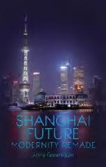 SHANGHAI FUTURE "MODERNITY REMADE"