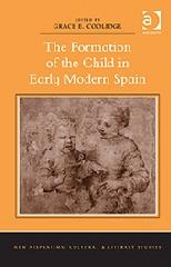 THE FORMATION OF THE CHILD IN EARLY MODERN SPAIN