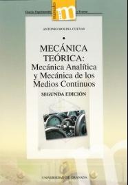 MECÁNICA TEÓRICA:  MECÁNICA ANALÍTICA Y MECÁNICA DE LOS MEDIOS CONTINUOS. "SEGUNDA EDICIÓN"