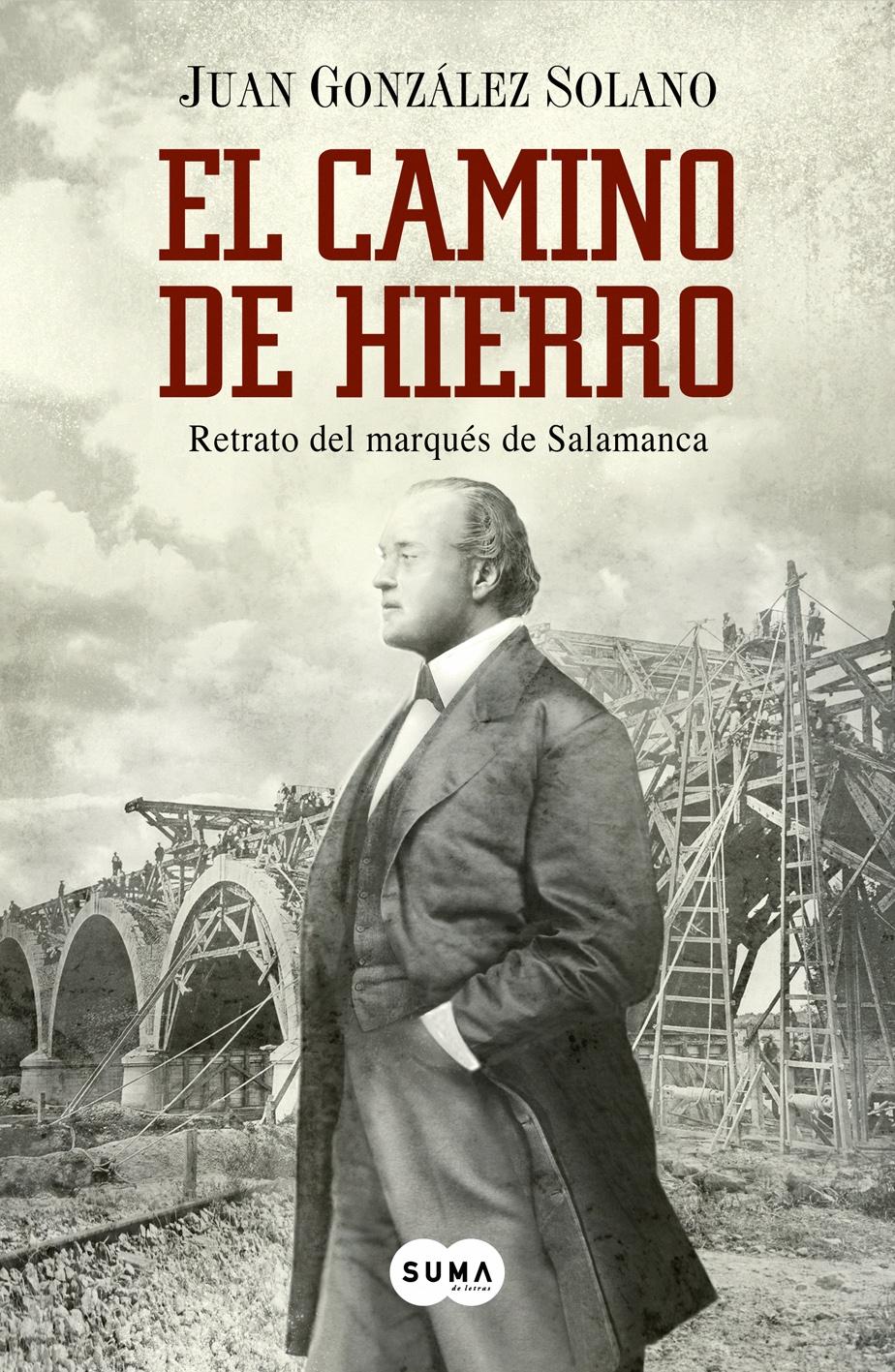 EL CAMINO DE HIERRO "Retrato del marqués de Salamanca"