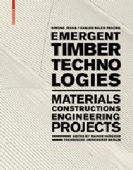 EMERGENT TIMBER TECHNOLOGIES "MATERIALS, CONSTRUCTION, ENGINEERING, PROJECTS"
