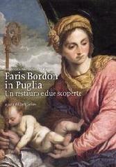 PARIS BORDON IN PUGLIA. UN RESTAURO E DUE SCOPERTE
