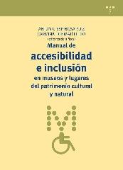 MANUAL DE ACCESIBILIDAD E INCLUSIÓN EN MUSEOS Y LUGARES DEL PATRIMONIO CULTURAL.