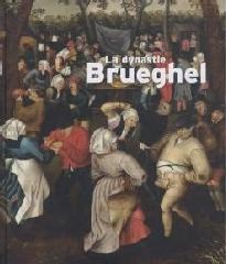 LA DYNASTIE BRUEGHEL