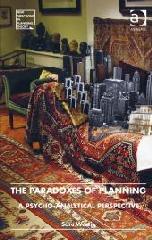 THE PARADOXES OF PLANNING "A PYSCHO-ANALYTICAL PERSPECTIVE"