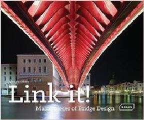 LINK IT!: MASTERPIECES OF BRIDGE DESIGN