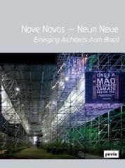 NOVE NOVOS - NEUN NEUE. "EMERGING ARCHITECTS FROM BRAZIL"