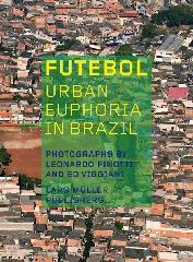 FUTEBOL "URBAN EUPHORIA IN BRAZIL"