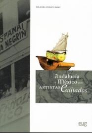 ANDALUCÍA Y MÉXICO "LOS ARTISTAS EXILIADOS"