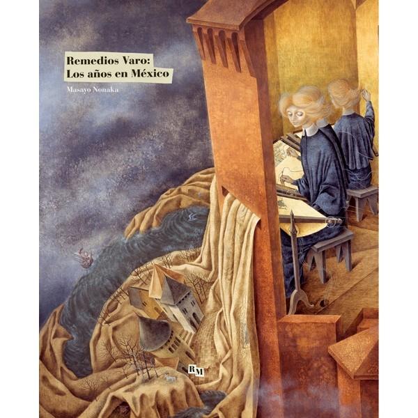 REMEDIOS VARO "LOS AÑOS DE MÉXICO"