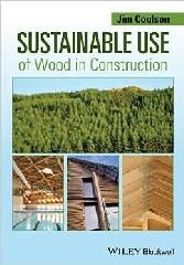 SUSTAINABLE USE OF WOOD IN CONSTRUCTION