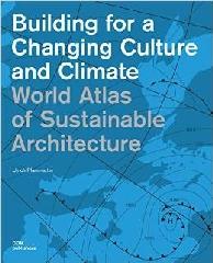 BUILDING FOR A CHANGING CULTURE AND CLIMATE