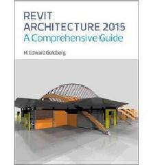 REVIT ARCHITECTURE 2015:A HANDS-ON GUIDE