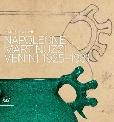 NAPOLEONE MARTINUZZI "VENINI 1925-1931"