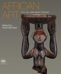 AFRICAN ART "FROM THE LESLIE SACKS COLLECTION. REFINED EYE, PASSIONATE HEART"